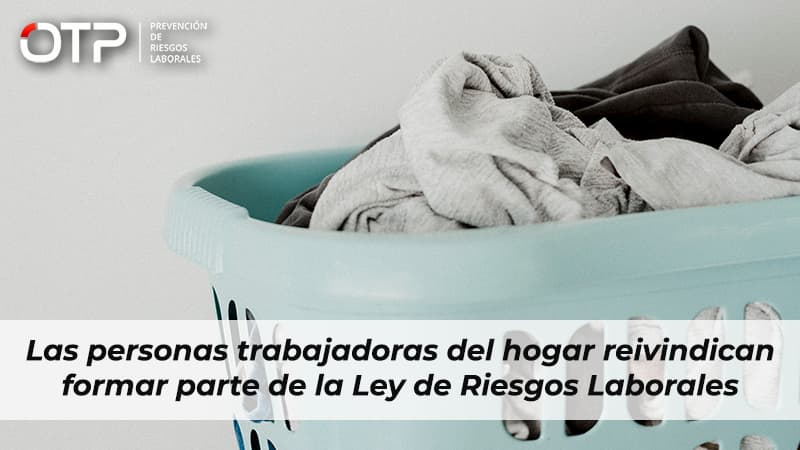 Las personas trabajadoras del hogar reivindican formar parte de la Ley de Riesgos Laborales